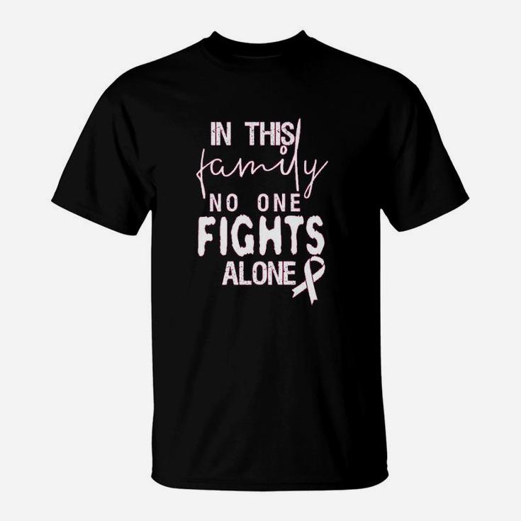 In This Family No Ones Fight Alone T-Shirt