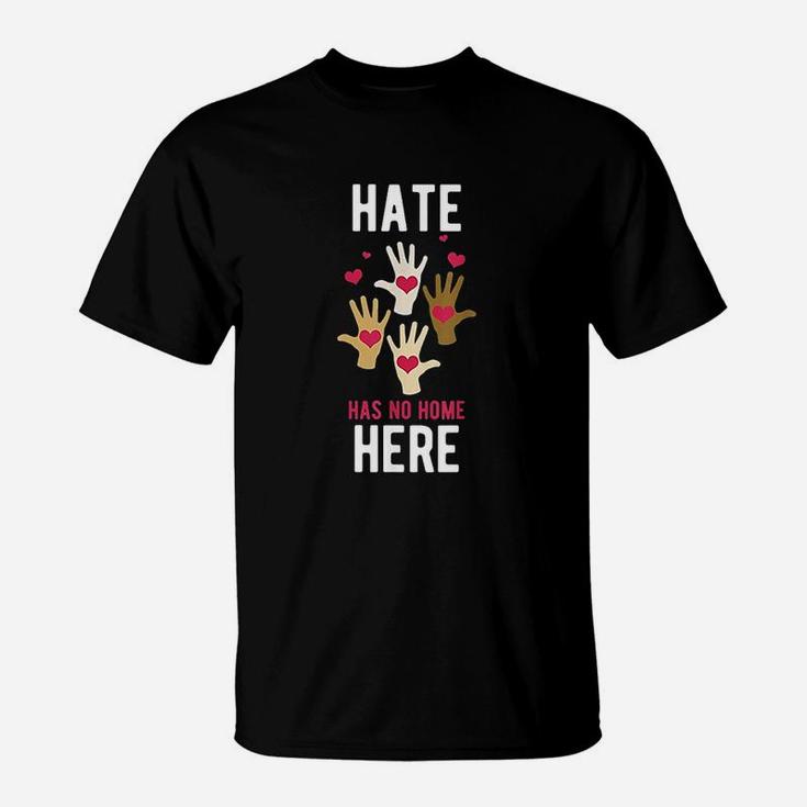 Inspirational Hate Has No Home Here T-Shirt