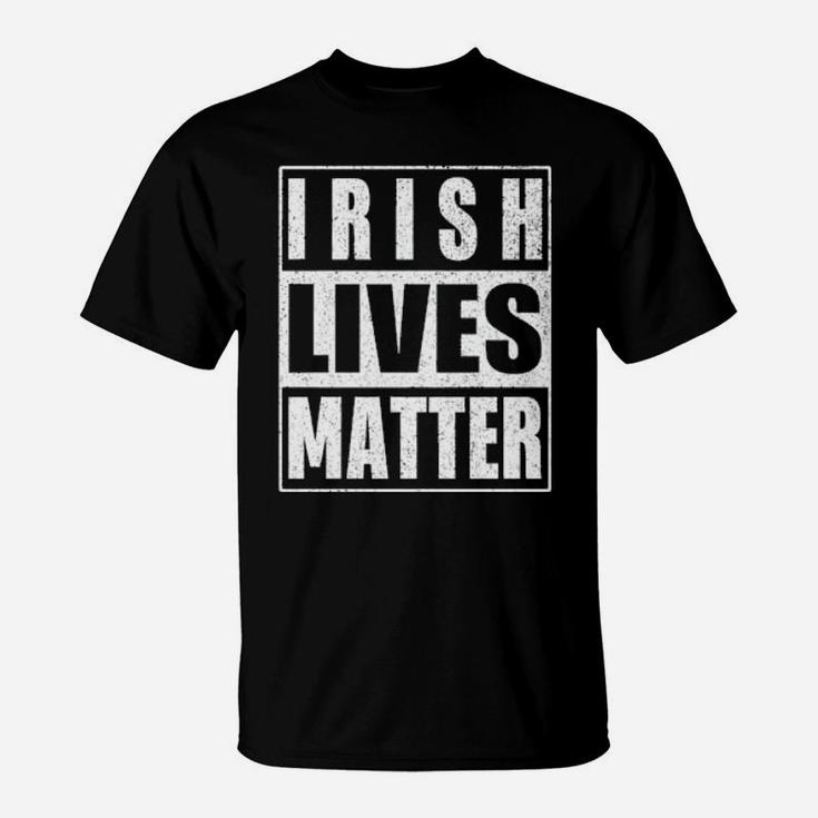 Irish Lives Matter T-Shirt