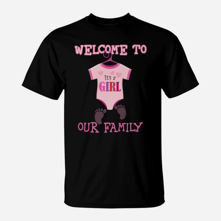It's A Girl ,Welcome To Our Family ,Baby Shower,Party Tshirt T-Shirt