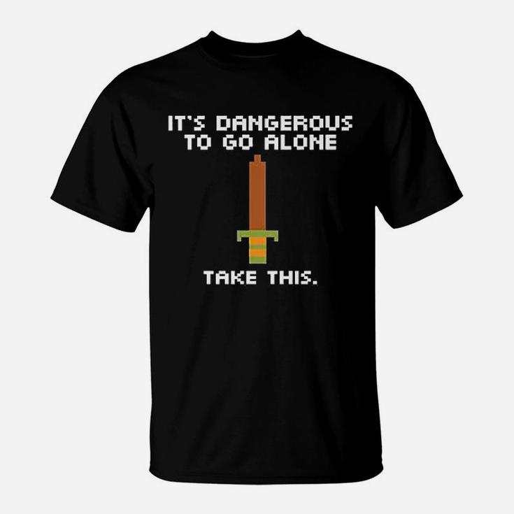 Its Dangerous To Go Alone Take This 8 Bit Gaming Black T-Shirt