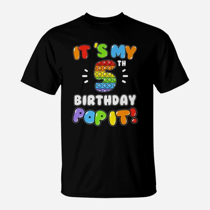 It's My 5 Birthday Boy Girl Pop It 5 Years Old Birthday T-Shirt