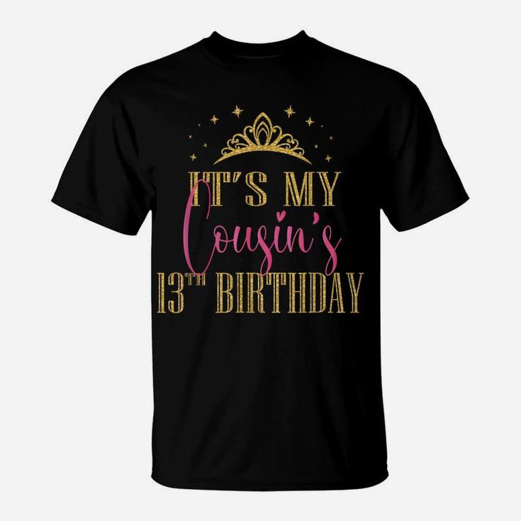 It's My Cousin's 13Th Birthday Girls Party Family Matching T-Shirt