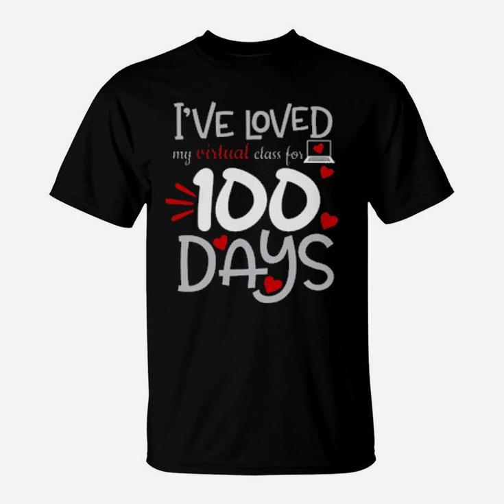 I've Loved My Virtual Class For 100 Days T-Shirt
