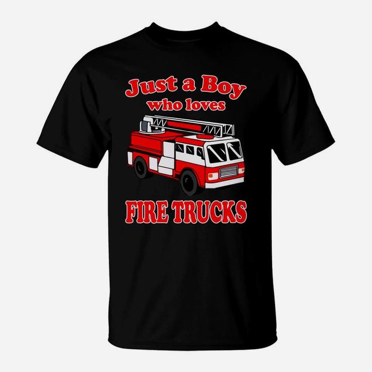 Just A Boy Who Loves Firetruck & Toddler Firefighter Fireman T-Shirt