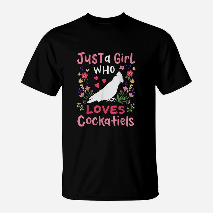 Just A Girl Who Loves Cockatiels T-Shirt
