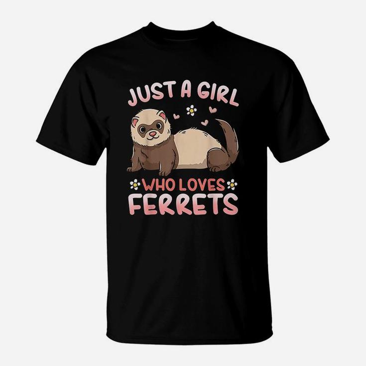 Just A Girl Who Loves Ferrets Ferret Lover T-Shirt