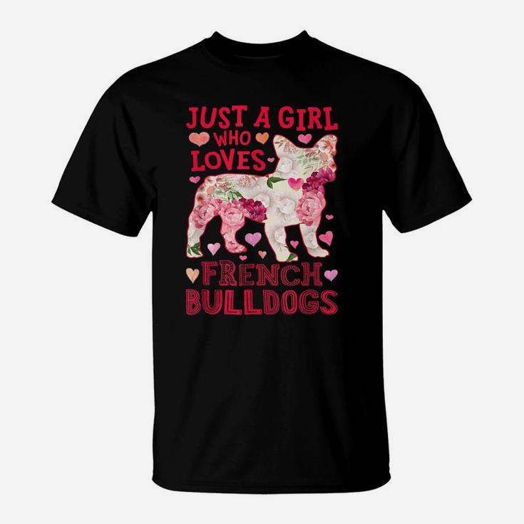 Just A Girl Who Loves French Bulldogs Dog Silhouette Flower T-Shirt