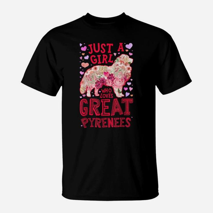 Just A Girl Who Loves Great Pyrenees Dog Flower Floral Gifts T-Shirt