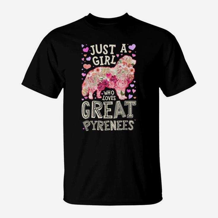 Just A Girl Who Loves Great Pyrenees Dog Flower Floral Gifts T-Shirt