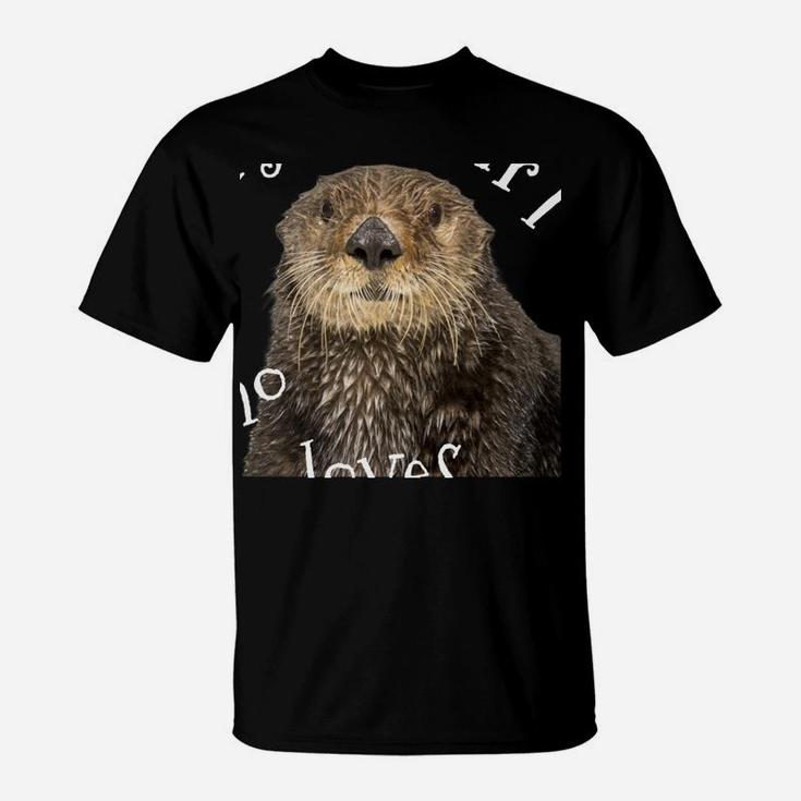 Just A Girl Who Loves Otters Cute Gifts For Women And Girls T-Shirt