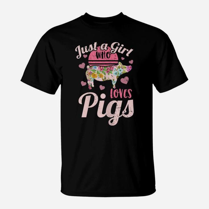 Just A Girl Who Loves Pigs Farm Farmer Flower Pig T-Shirt