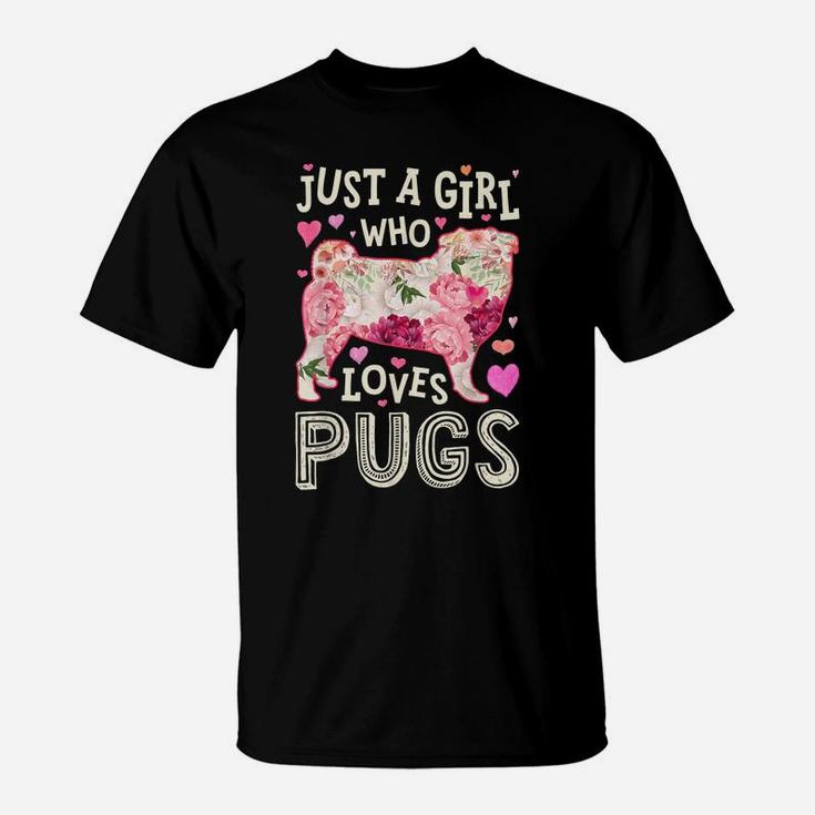 Just A Girl Who Loves Pugs Dog Silhouette Flower Floral Gift T-Shirt