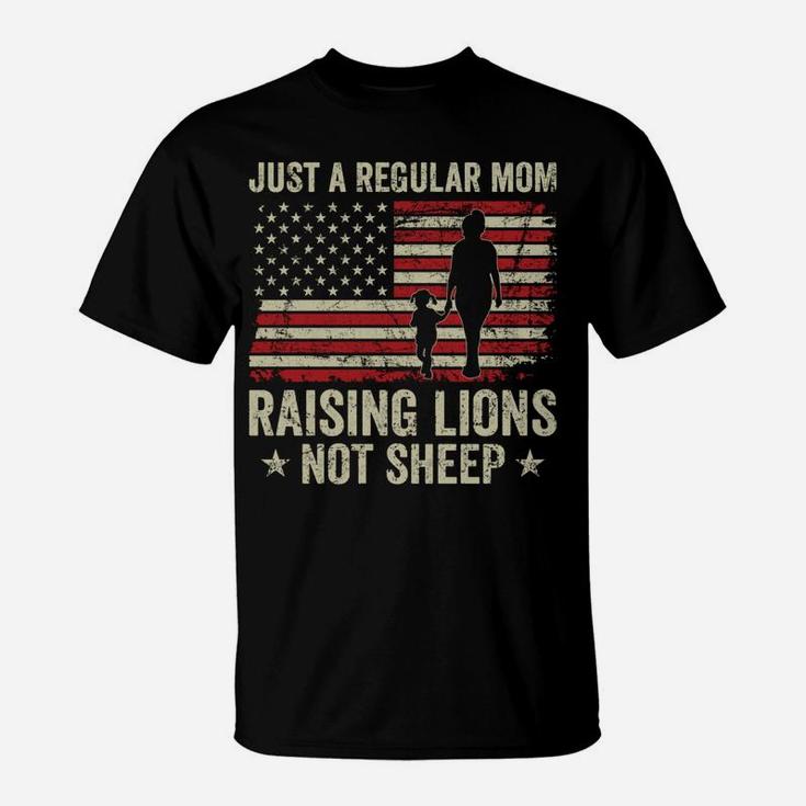 Just A Regular Mom Raising Lions - Patriotic Mama Parenting T-Shirt
