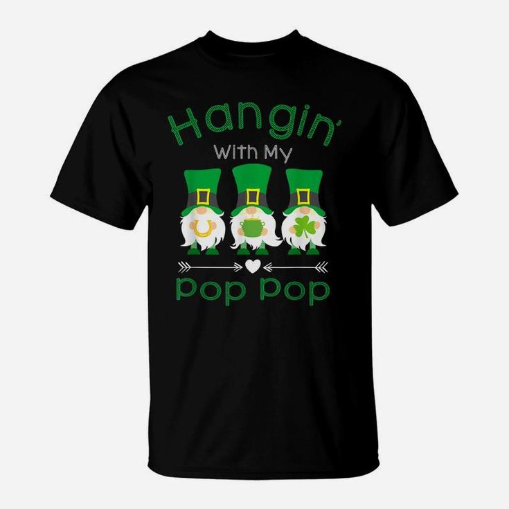 Just Hangin With My Pop Pop Gnomies Gnome Happy Patrick Day T-Shirt