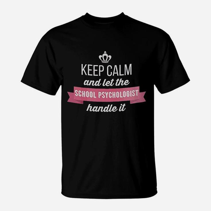 Keep Calm And Let The School T-Shirt