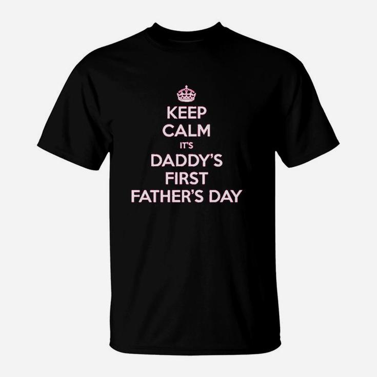 Keep Calm Daddys First Fathers Day T-Shirt