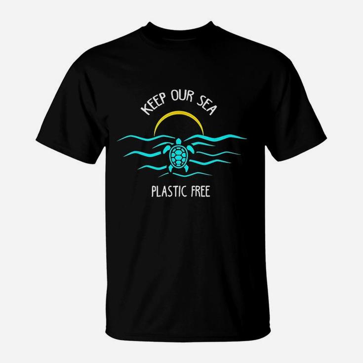 Keep Our Sea Plastic Free Save The Ocean T-Shirt