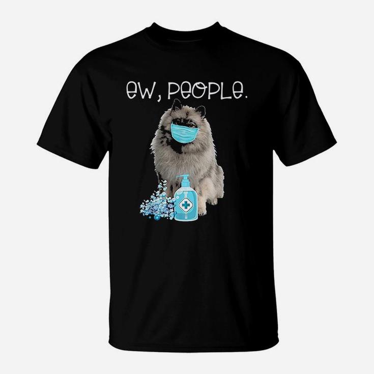 Keeshond Ew People Dog T-Shirt
