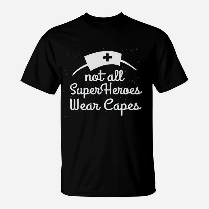 Ladies Not All Superheroes Wear Capes Nurse Superhero T-Shirt