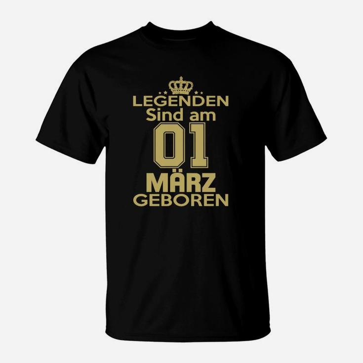Legenden Sind Am 01 März Geboren T-Shirt