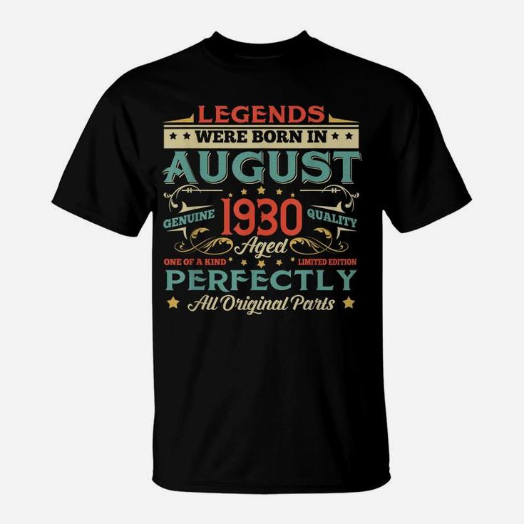 Legends Born In August 1930 Aged 89 Years Old  Gifts T-Shirt