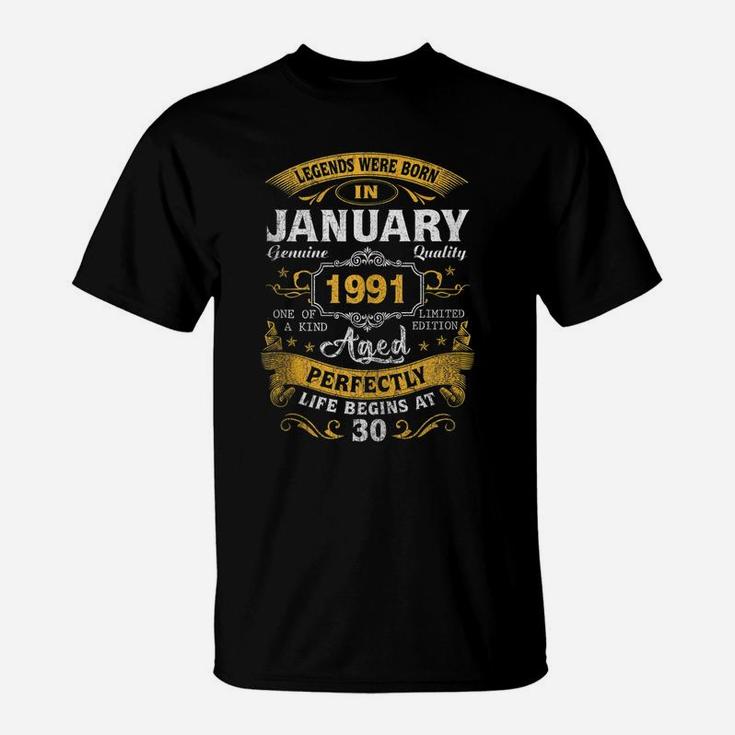 Legends Born In January 1991 30Th Birthday Gift 30 Yrs Old T-Shirt