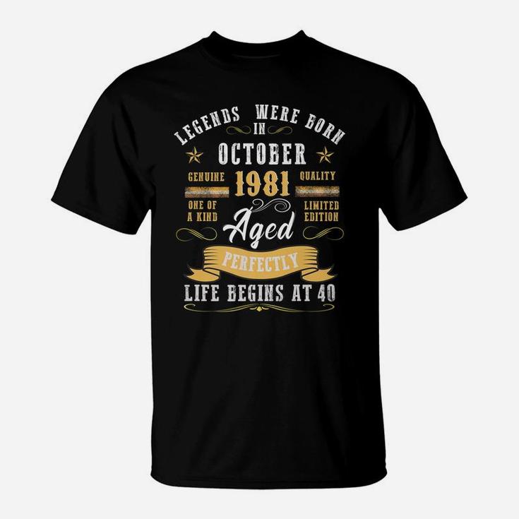 Legends Were Born In October 1981 - Aged Perfectly T-Shirt