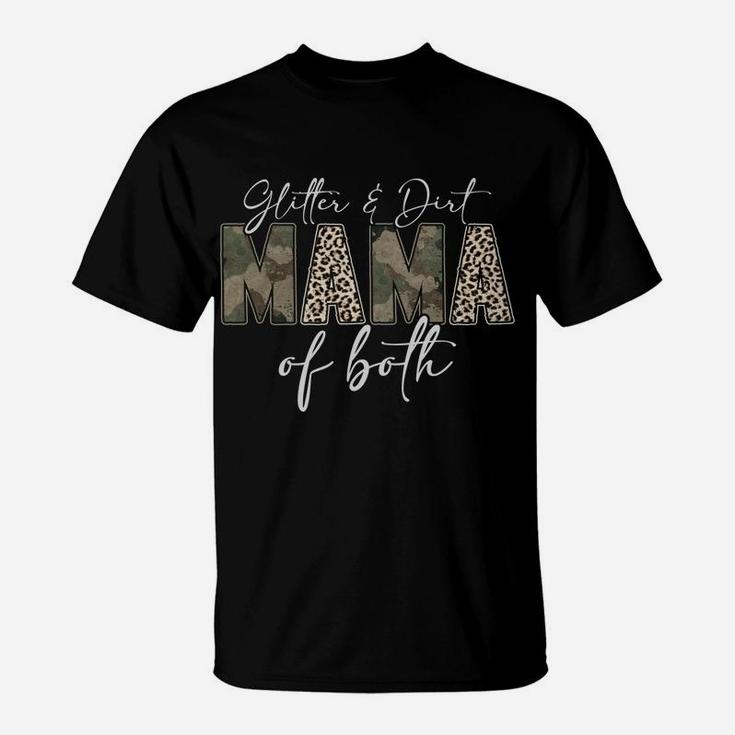 Leopard Glitter Dirt Mom Mama Of Both Camouflage Mothers Day Sweatshirt T-Shirt