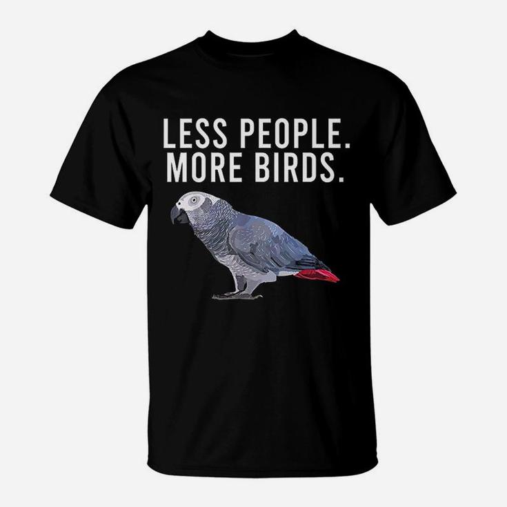 Less People More Birds Parrot T-Shirt