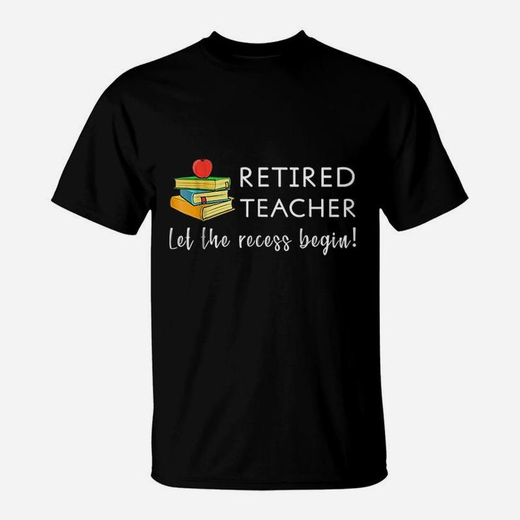 Let The Recess Begin T-Shirt