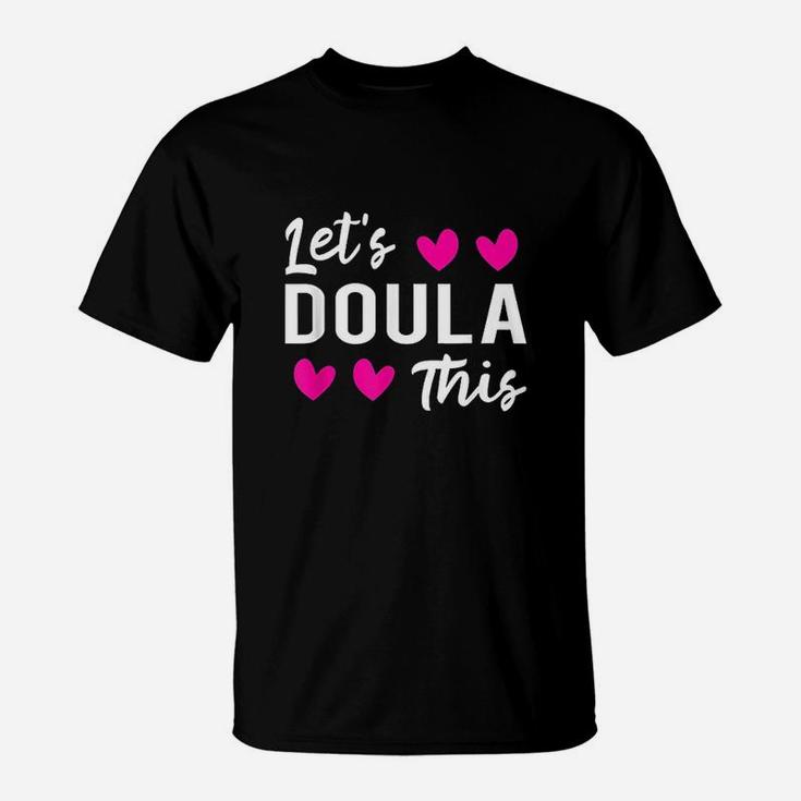 Lets Doula This Midwife T-Shirt