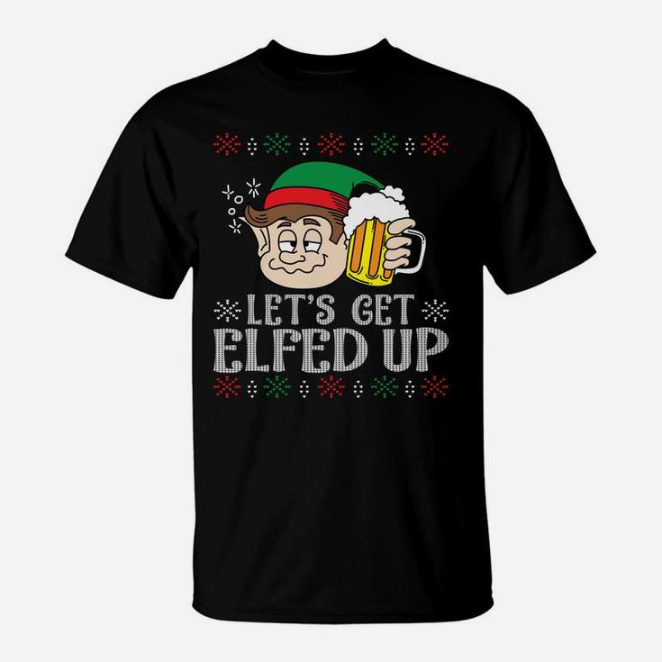 Let's Get Elfed Up Christmas Beer Lover Funny Xmas Sweatshirt T-Shirt