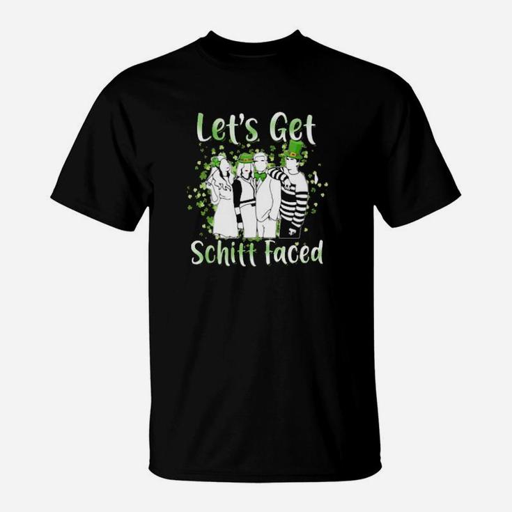 Lets Get Schitt Faced Happy St Patrick Day T-Shirt