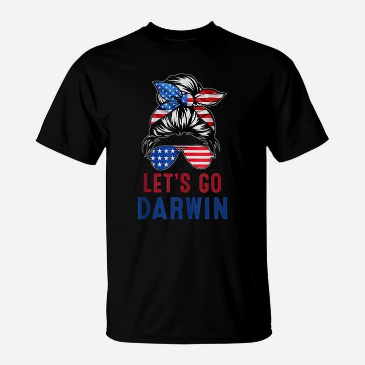Lets Go Darwin Messy Bun American Flag Let's Go Darwin T-Shirt