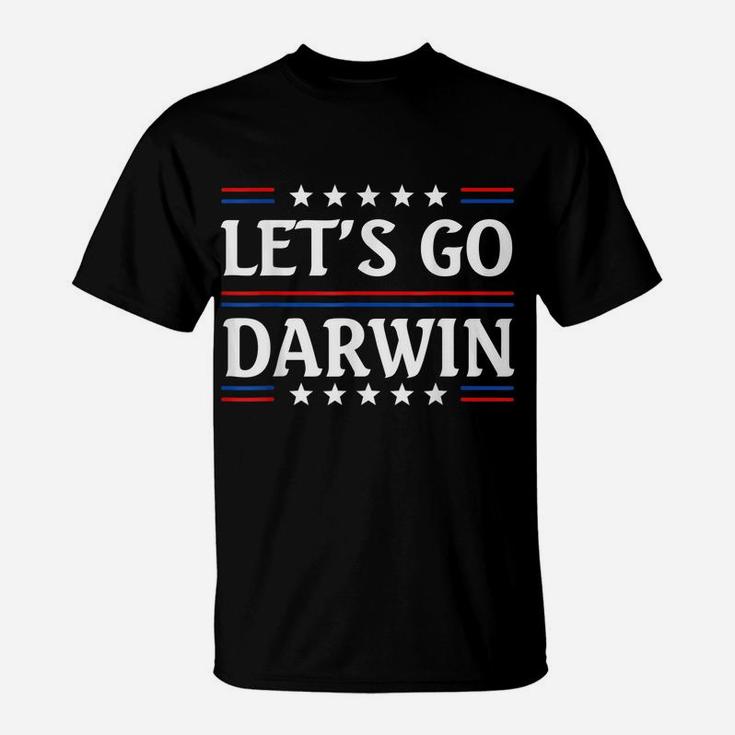 Lets Go Darwin Tee Funny Trendy Sarcastic Let's Go Darwin T-Shirt