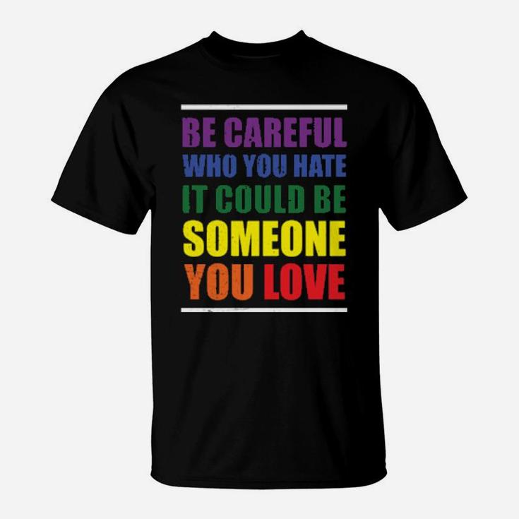 Lgbt Funny Rainbow Slogan Gay Pride Lesbian Gift T-Shirt