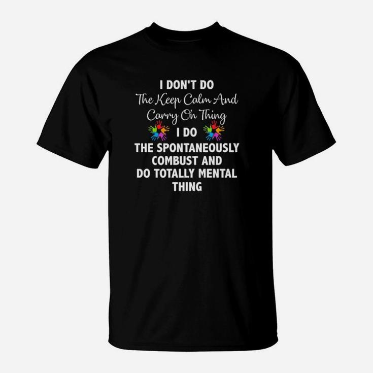 Lgbt I Don't Do The Keep Calm And Carry On Thing T-Shirt