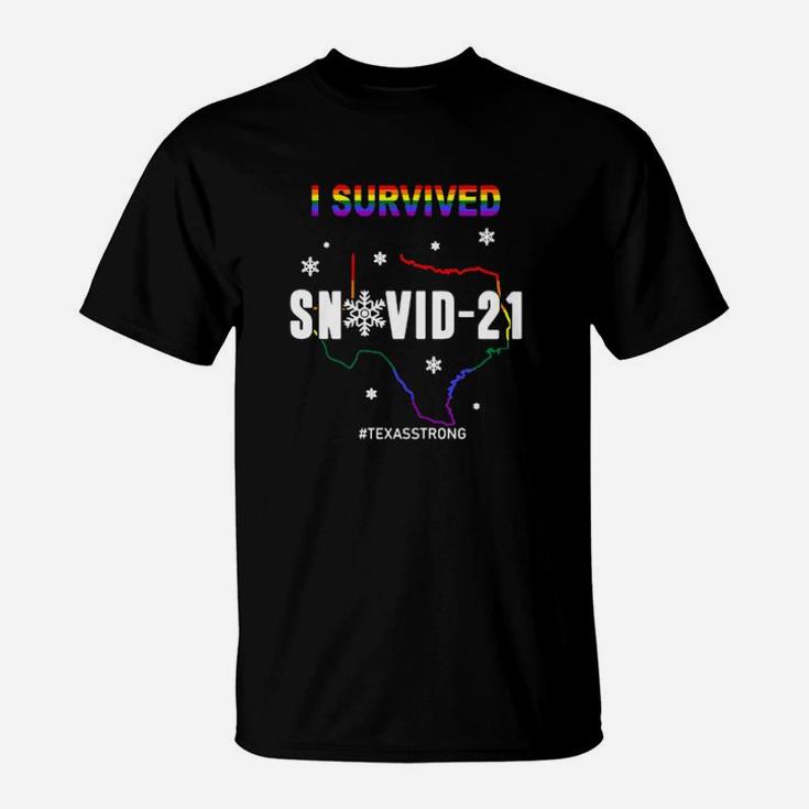 Lgbt I Survived Snovid21 Texasstrong T-Shirt