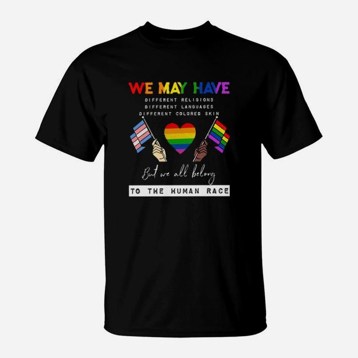 Lgbt We May Have Different Religions But We All Belong To The Human Race T-Shirt