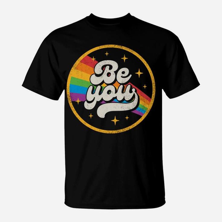 Lgbtq Be You Gay Pride Lgbt Ally Rainbow Flag Retro Vintage T-Shirt