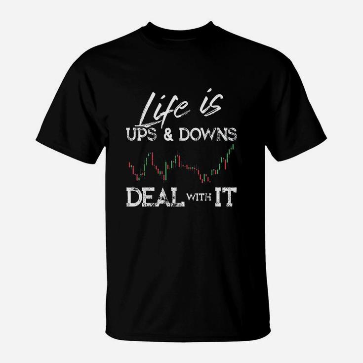 Life Is Ups And Downs Day Trader Stock T-Shirt