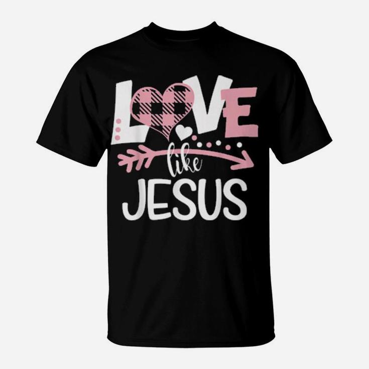 Love Like Jesus Valentines Day Pink Buffalo Plaid Heart T-Shirt