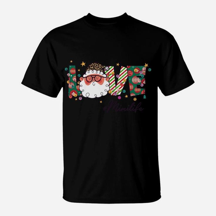 Love Mimi Life Christmas Santa Claus Love Happy Santa Face Sweatshirt T-Shirt