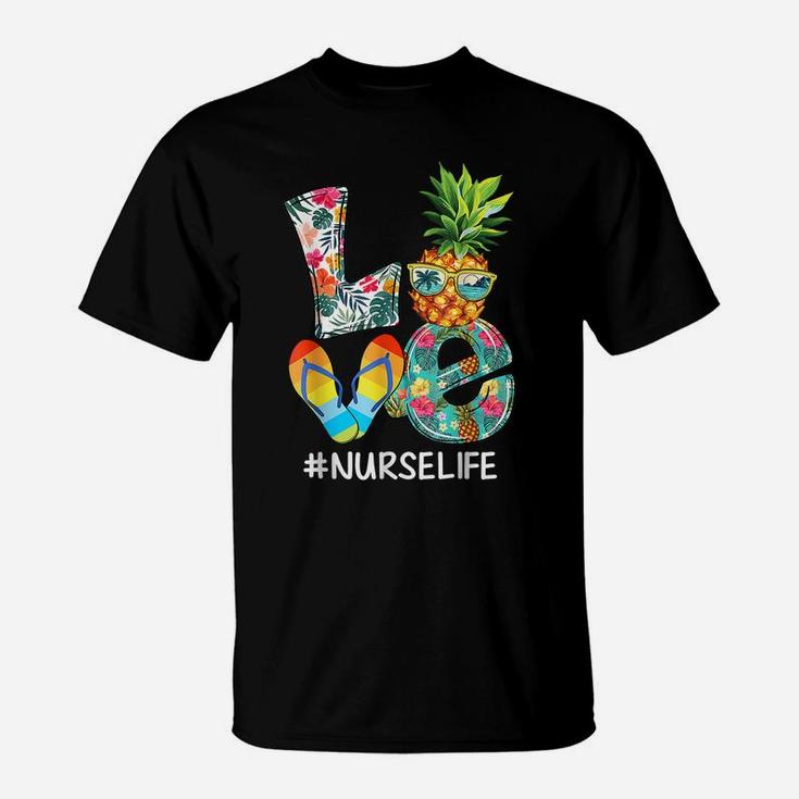 Love Summer Pineapple Tropical Flower Flip Flop Nurse Life T-Shirt
