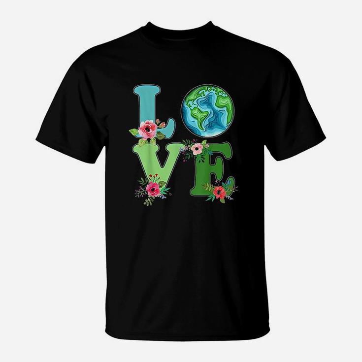 Love World Earth Day Environmental 2022 T-Shirt