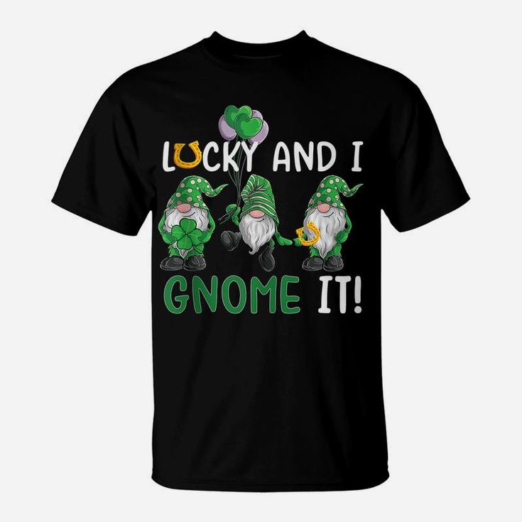Lucky And I Gnome It St Patrick's Day Irish Green Gnomes T-Shirt