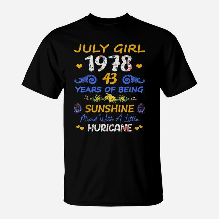 Made In July 1978 Girl 43 Years Old 43Rd Birthday Sunshine T-Shirt