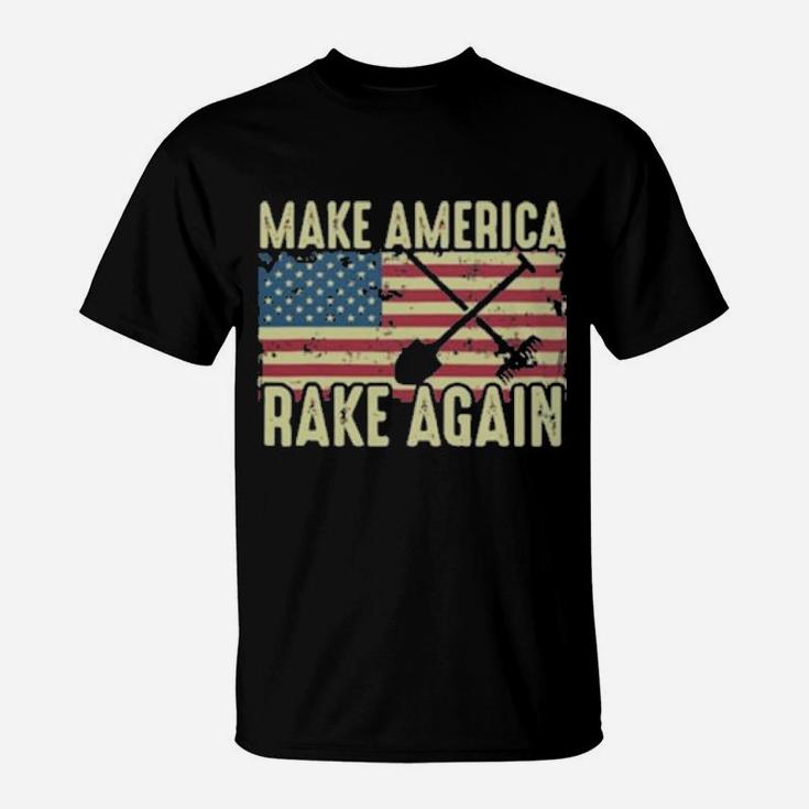 Make America Rake Again Us Flag Political T-Shirt