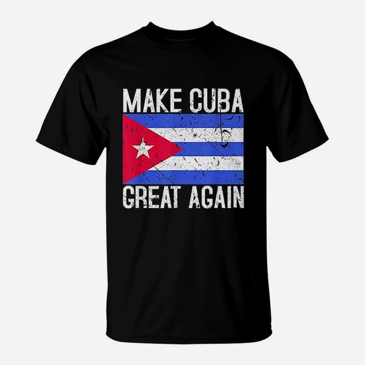 Make Cuba Great Again Cuban Flag T-Shirt